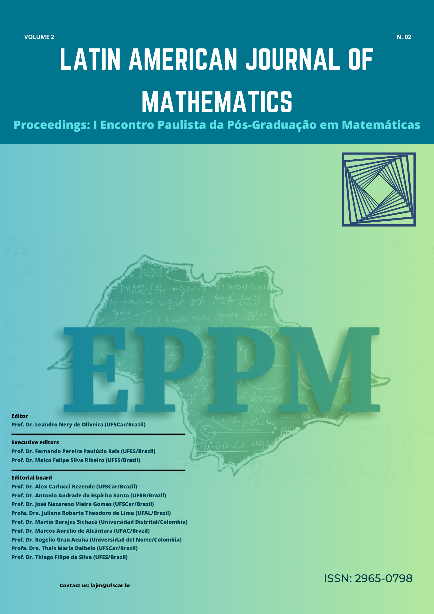 					Visualizar v. 2 n. 02 (2023): Proceedings: I Encontro Paulista da Pós-Graduação em Matemáticas (Fluxo contínuo)
				